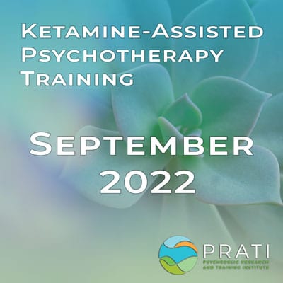 Ketamine and Psychedelic Medicine Training: September 15 – 18, 2022