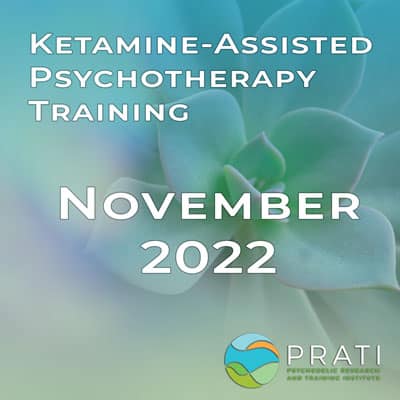 Ketamine and Psychedelic Medicine Training: November 3 – 6, 2022