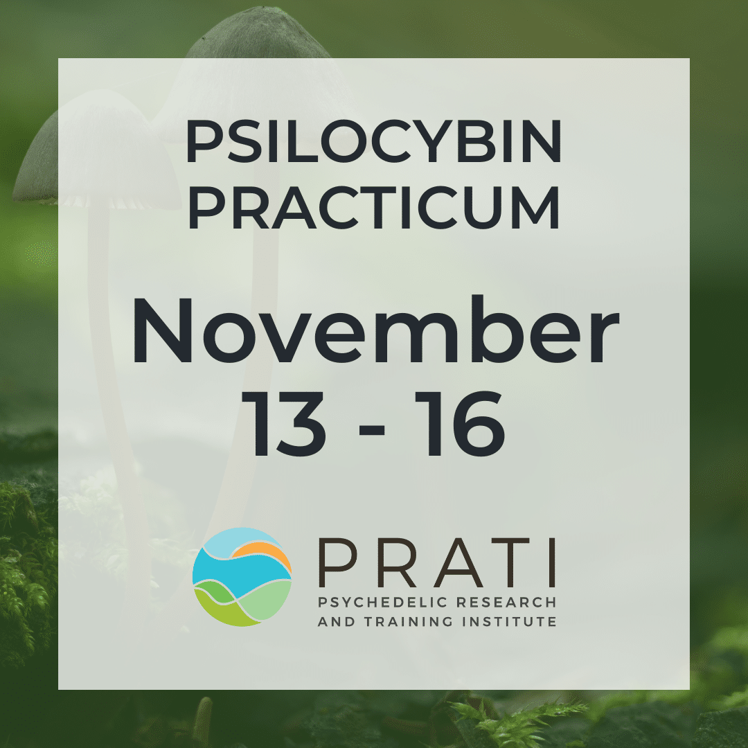 Standard Ticket – PRATI Psilocybin Practicum: November 13-16, 2025