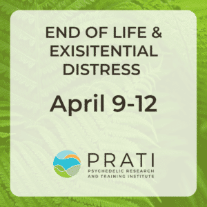Standard Ticket - End of Life & Existential Distress Psychedelic-Assisted Therapy Training: April 9-12, 2026